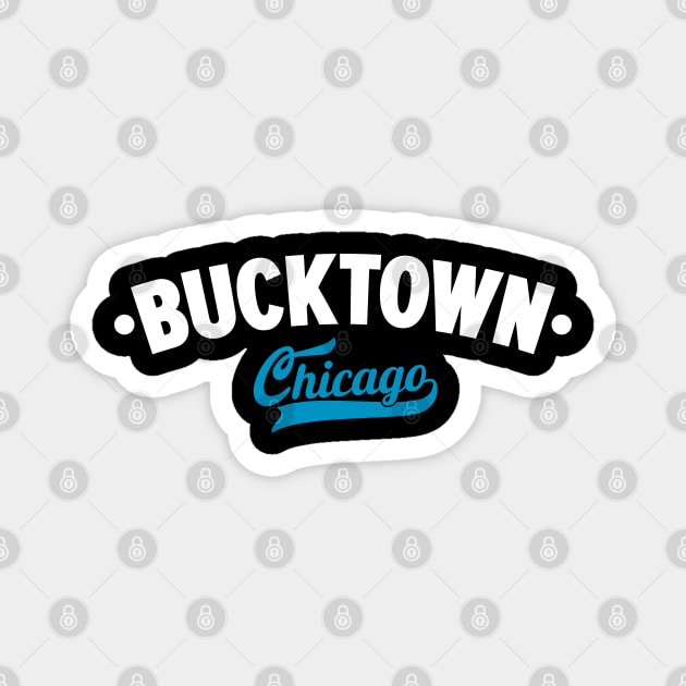 Bucktown Chicago Classic Logo Design - Chicago Neighborhood Series Magnet by Boogosh