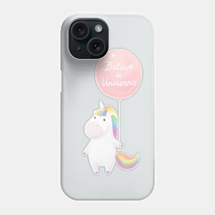 Believe in Unicorns Phone Case