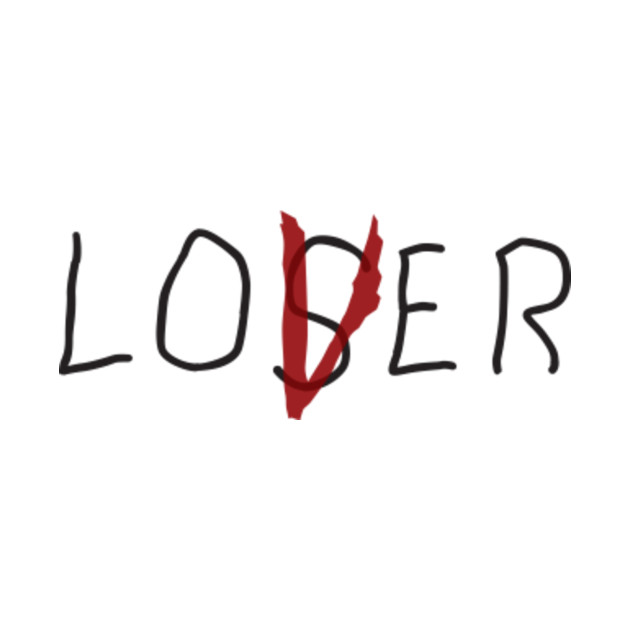 Loser/Lover - It - T-Shirt | TeePublic