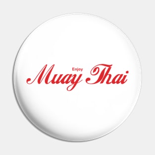 Enjoy Muay Thai Classic Sign Pin