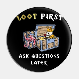 Loot first ask questions later roleplaying game Pin