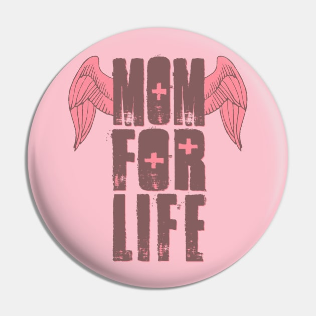 Mom for Life Pin by TheGraphicGuru