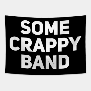 Some Crappy Band Tapestry