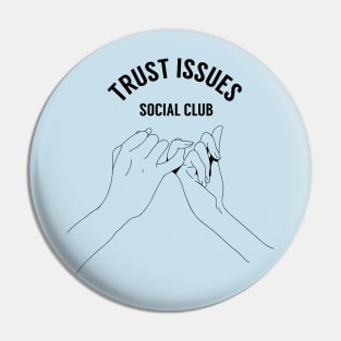Pinky Promise Trust Issues Social Club Pin