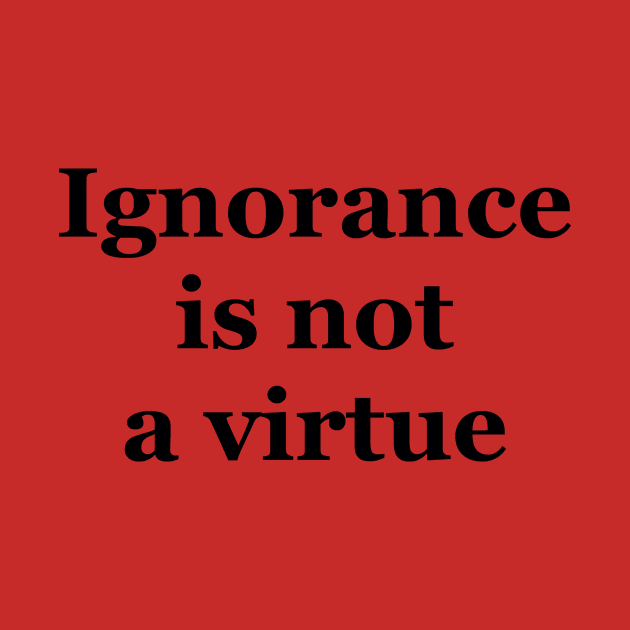 Ignorance is not a virtue by Volundz