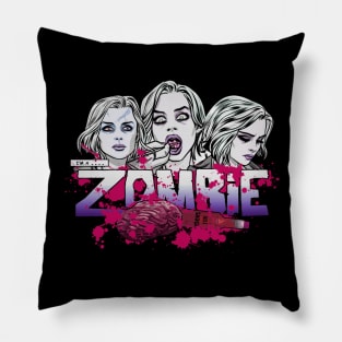 I'm a Zombie - Pink Variant Pillow