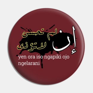 إن لم تحسن لا تؤذي yen ora biso ngapiki ojo ngelarani Pin