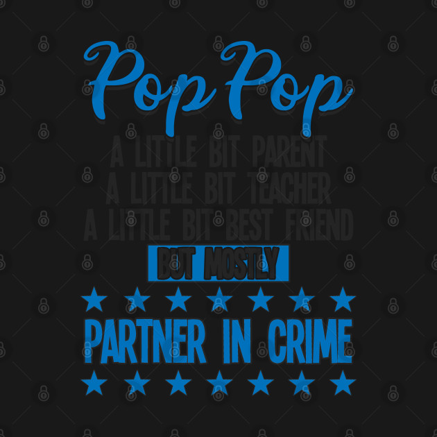 Disover Pop Pop - Pop Pop Partner In Crime - Pop Pop - T-Shirt