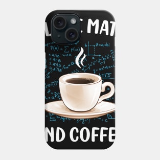 I Love Math And Coffee Phone Case