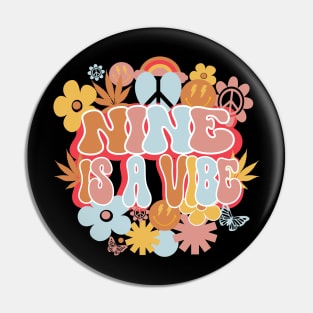 9th Birthday Retro Groovy Shirt, Nine Is a Vibe 9 Year Old Birthday Pin