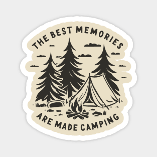 The Best Memories Are Made Camping Magnet