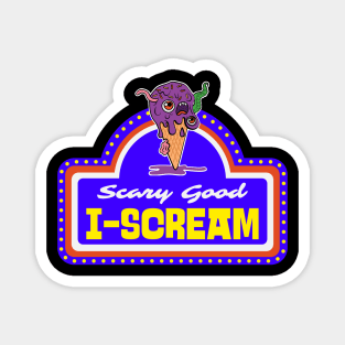 Scary Good I-Scream Magnet