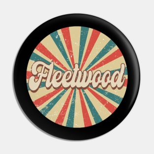 Circle Design Fleetwood Proud Name Birthday 70s 80s 90s Styles Pin