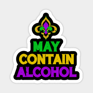 May Contain Alcohol Mardi Gras 2022 Magnet