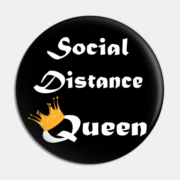 Social Distance Queen Pin by designs4up