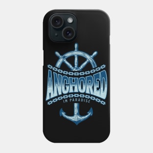 Anchored In Paradise Cruise Family Cruise Lover Gift Phone Case