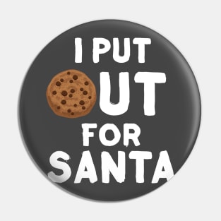 I Put Out For Santa Funny Milk And Cookies Christmas Pin