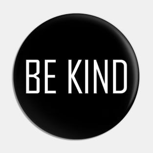 Be Kind - Motivational Words Pin