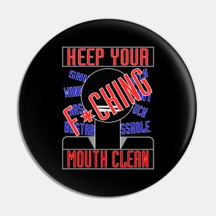 Keep Your Mouth Clean. Pin