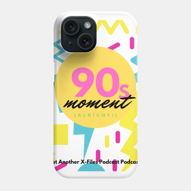 90s Moment Phone Case by Not Another X-Files Podcast Podcast