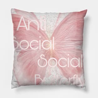 Anti Social - Social Butterfly Pillow