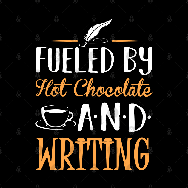 Fueled by Hot Chocolate and Writing by KsuAnn