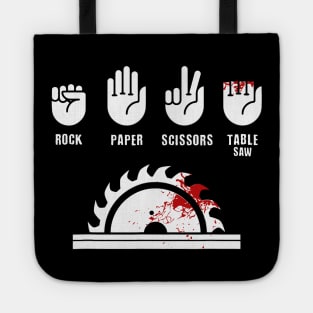 Rock, Paper, Scissors, Table Saw Funny carpenter joke Tote