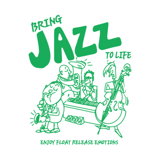 Bring Jazz to Life T-Shirt