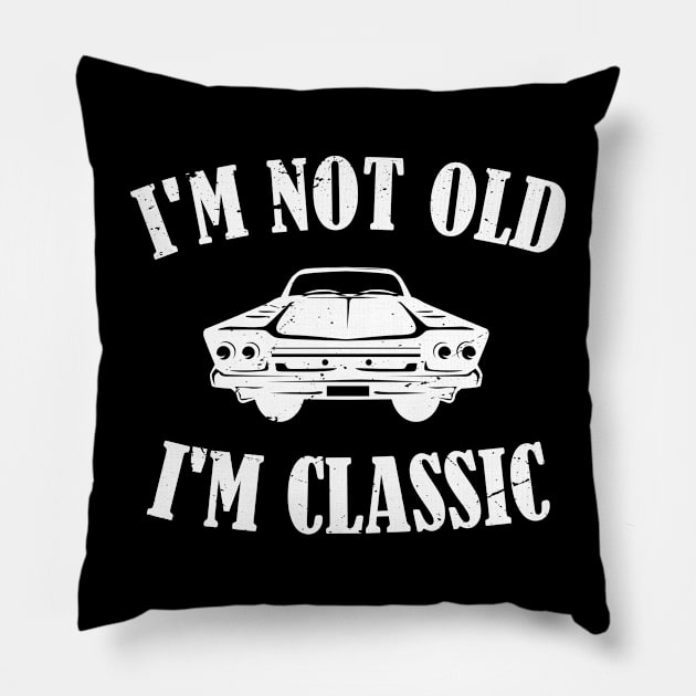 Vintage Men's I'm Not Old I'm Classic Car T-shirt Crusher Tee Pillow by Giftyfifthy