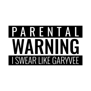 Parental warning Garyvee T-Shirt