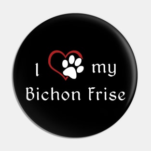 I love my Bichon Frise Pin