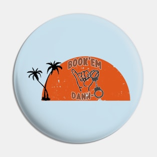 Book'em Dann-o Pin