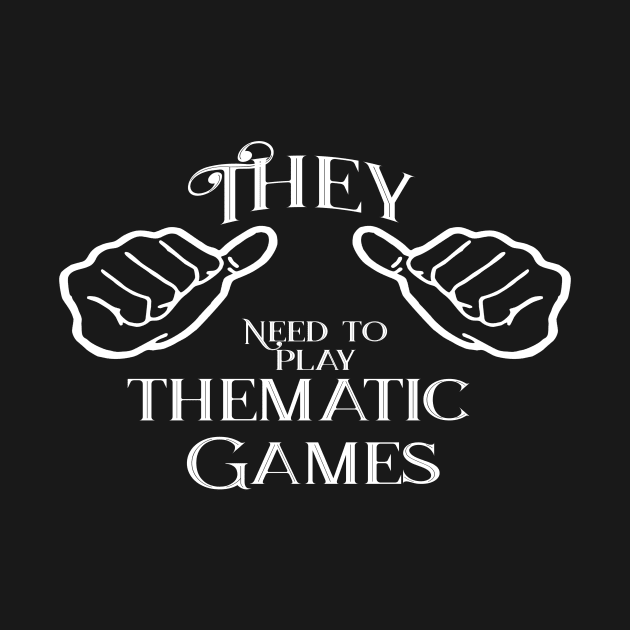 They needs to play thematic games by Edward L. Anderson 