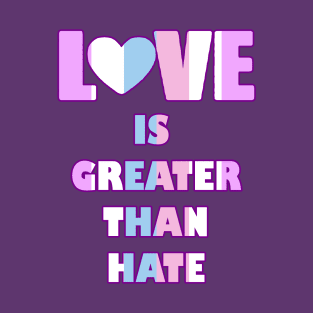 Love Is Greater Than Hate (Intersex Pride) T-Shirt