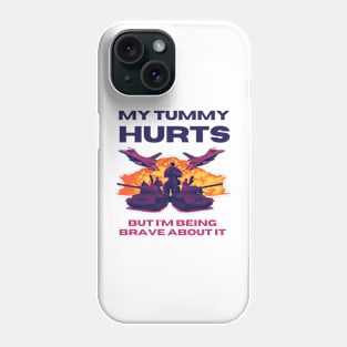 My Tummy Hurts Phone Case