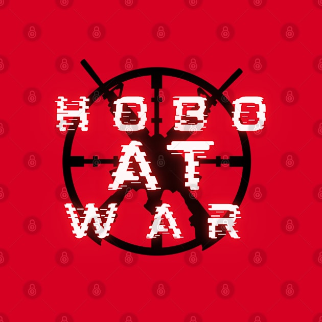 Hobo At War 2 by Hobo Legend