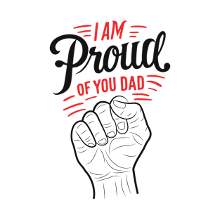 'm proud of you dad Typography Tshirt Design T-Shirt