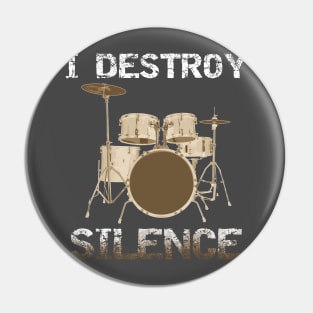 Destroy Silence - Fun Vintage Drummer Shirt Drum Set Gifts Pin