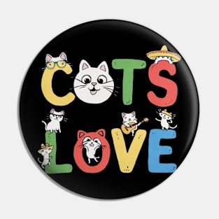 Cats Love funny cat lover shirt Pin