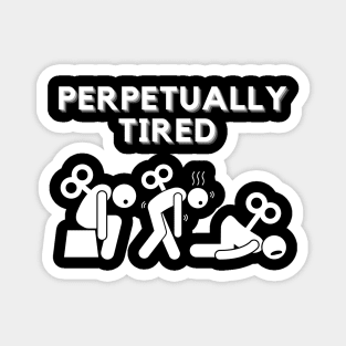 Perpetually Tired Magnet