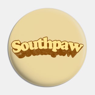 Southpaw - Left Handed Typography Design Pin