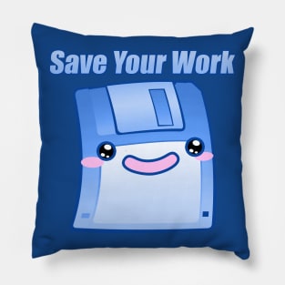 Save Your Work Pillow