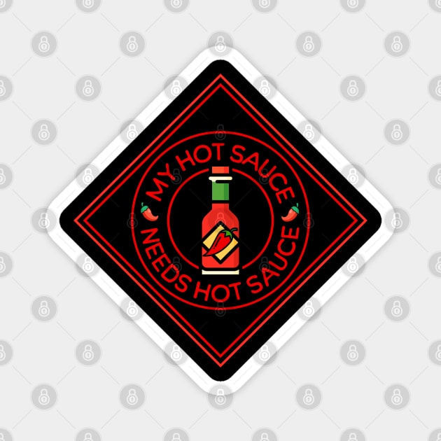 More Hot Sauce Magnet by HolidayBug