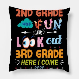 2nd Grade Was Fun But Look Out 3rd Grade Here I Come 2020 Back To School Seniors Teachers Pillow