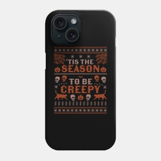 Tis the Season to be Creepy Halloween Ugly Christmas Sweater Phone Case