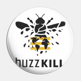 Buzzkill Pin