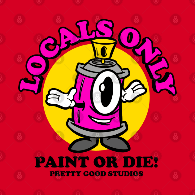 Locals Only by PrettyGoodPosters