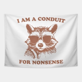 I Am A Conduit For Nonsense Funny Raccoon Cute Tapestry
