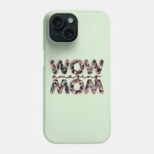 Watercolor Flowers Wow Amazing Mom Pink Graphic Phone Case