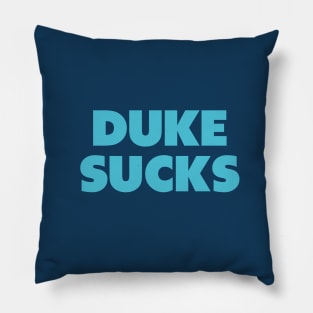 Duke sucks - UNC gameday rivalry Pillow